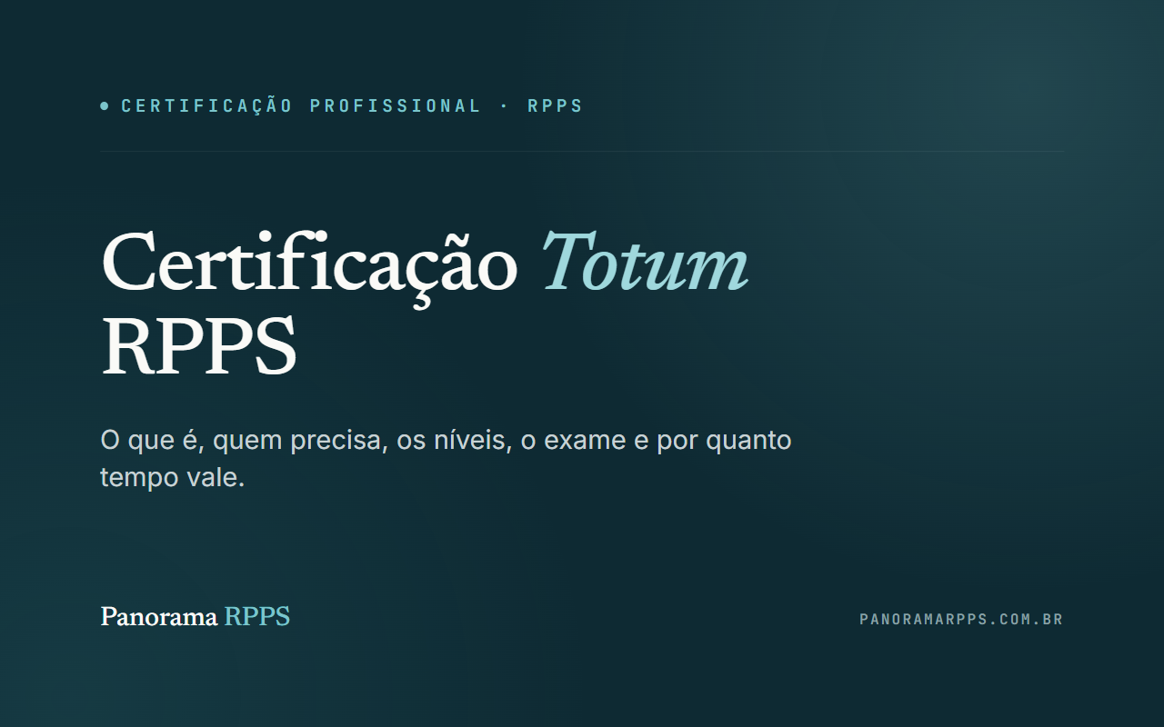 Certificação Totum RPPS: o que é, níveis e como se certificar em 2026